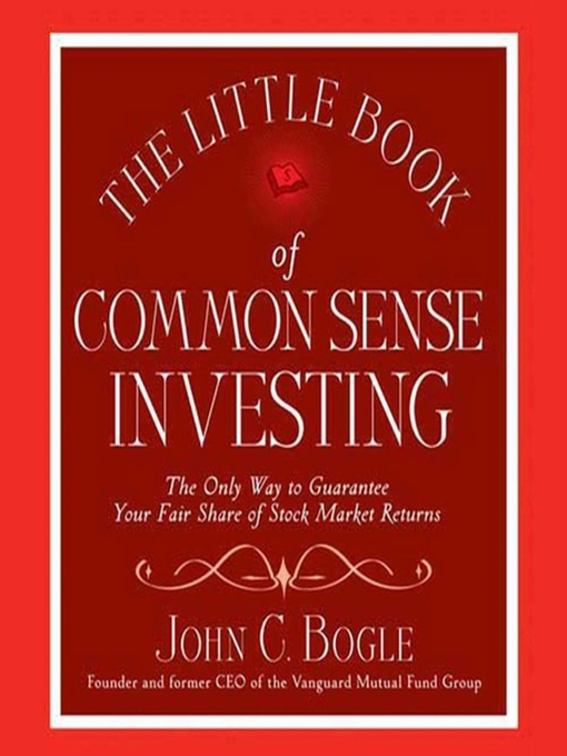 Title details for The Little Book of Common Sense Investing by John C. Bogle - Available